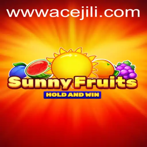 SunnyFruits: Unveiling the Thrills and Strategies of the Ace Jili World